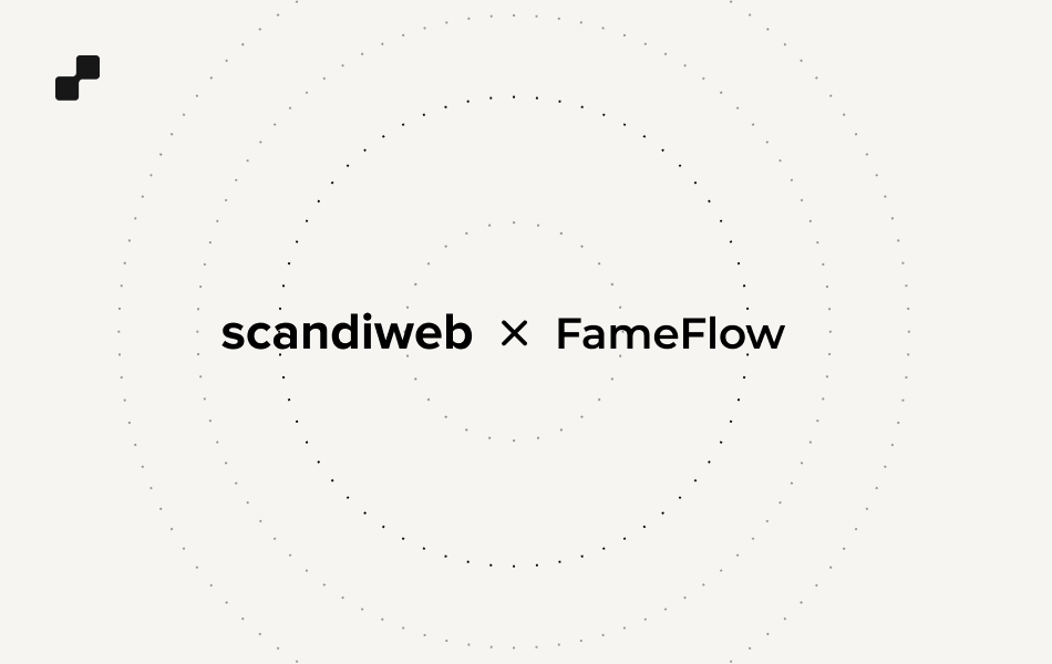 Scandiweb Adopts FameFlow’s tech, Becoming Both Client and Investor